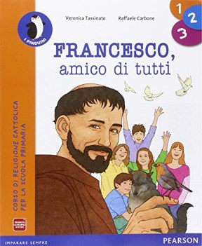 francesco amico di tutti 1 x 1 ciclo (2t elementari