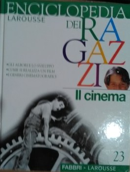 enciclopedia dei ragazzi n.23 il cinema