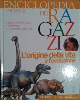 enciclopedia dei ragazzi n.2 l\'origine della vita e l\'evoluzione