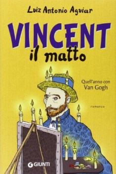 vincent il matto quell\'anno con van gogh