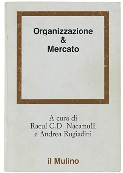 Organizzazione e mercato. Mulino 1985