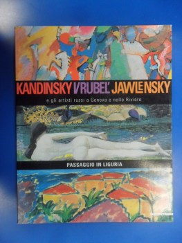 kandinsky vrubel jawlensky e gli artisti russi a genova