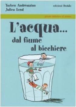 acqua...dal fiume al bicchiere