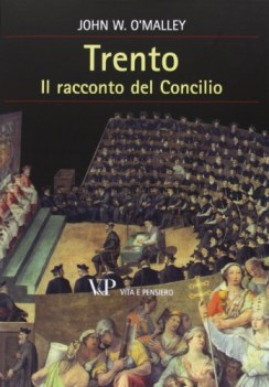 trento il racconto del concilio