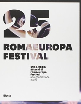 1986-2010: 25 anni di romaeuropa festival