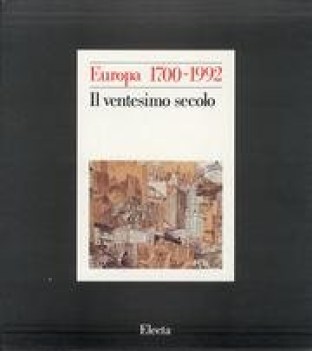 europa 1700-1992 storia di un\'identita ventesimo secolo