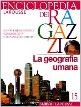 enciclopedia dei ragazzi n.15 la geografia umana