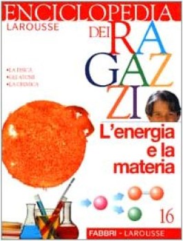 enciclopedia dei ragazzi n.16 energia e la materia