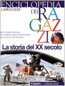 enciclopedia dei ragazzi n.19 la storia del XX secolo