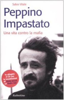 peppino impastato una vita contro la mafia +cd