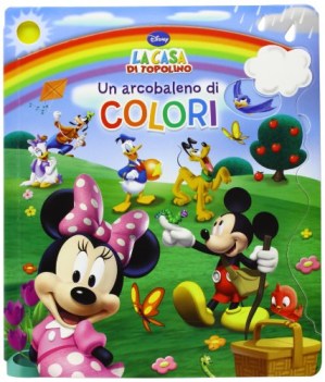 casa di topolino. un arcobaleno di colori