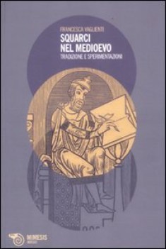 squarci nel medioevo tradizioni e sperimentazioni