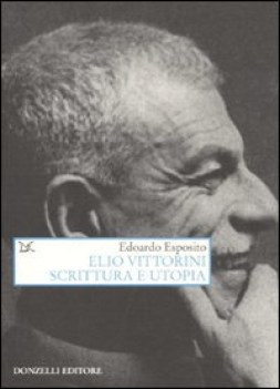 elio vittorini scrittura e utopia