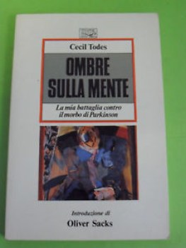 OMBRE SULLA MENTE. LA MIA BATTAGLIA CONTRO IL MORBO DI PARKINSON