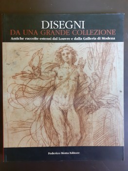 Disegni da una grande collezione. Raccolte estensi Louvre e Galleria di Modena