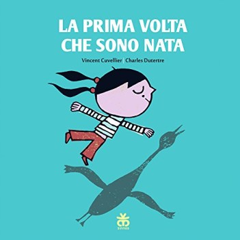 prima volta che sono nata