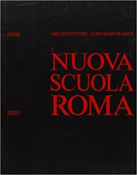 nuova scuola di roma (italiano/tedesco) architetture contemporanee