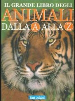 grande libro degli animali dalla a alla z