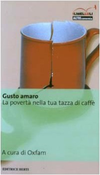 gusto amaro la povert nella tua tazza di caff