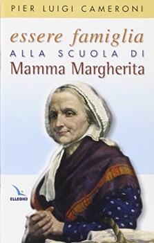 essere famiglia alla scuola di mamma margherita