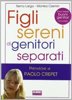 figli sereni di genitori separati