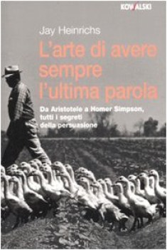 arte di avere sempre l\'ultima parola