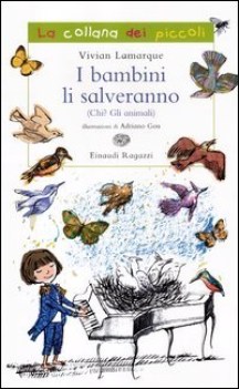 bambini li salveranno (chi? gli animali)