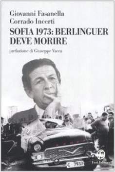 sofia 1973: berlinguer deve morire