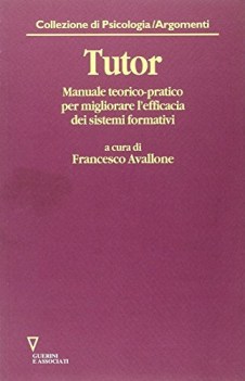 tutor manuale teorico pratico per migliorare l\'efficacia dei sistemi formativi