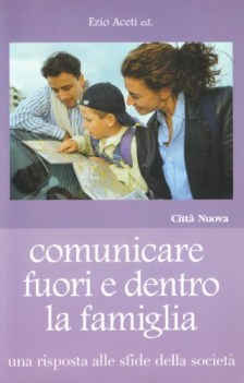 comunicare fuori e dentro la famiglia