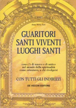 guaritori santi viventi luoghi santi