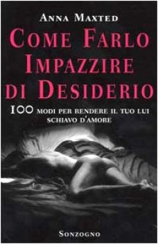 come farlo impazzire di desiderio