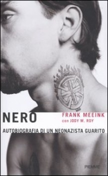 nero autobiografia di un neonazista guarito