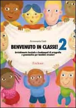 benvenuto in classe 2 arricchimento lessicale fondam.ortografia...