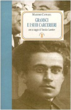 gramsci e i suoi carcerieri