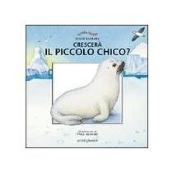 crescera il piccolo chico?