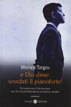 e dio disse: scordati il pianoforte!