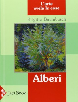 alberi (L\'ARTE SVELA LE COSE)