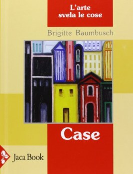 case (L\'ARTE SVELA LE COSE)