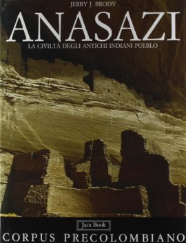 anasazi la civilt degli antichi indiani pueblo