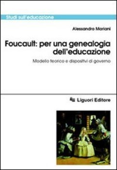 foucault per una genealogia dell\'educazione