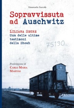 sopravvissuta ad auschwitz liliana segre una delle ultime testimoni della shoah