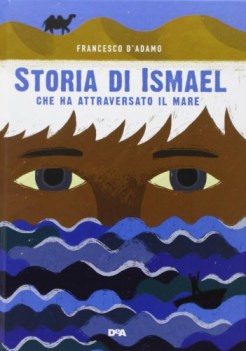 storia di ismael che ha attraversato il mare