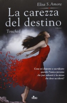 carezza del destino touched