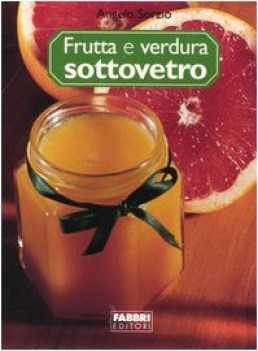 frutta e verdura sotto vetro