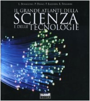 grande atlante della scienza e delle tecnologie