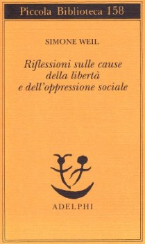 riflessioni sulle cause della libert e dell\'oppressione sociale