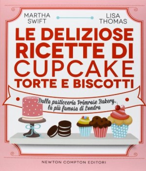 deliziose ricette di cupcake torte e biscotti