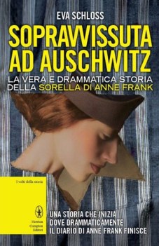 sopravvissuta ad auschwitz (storia della sorella di anna frank)