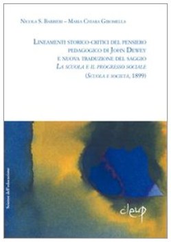 Lineamenti storico critici del pensiero pedagogico di John Dewey e nuova ...